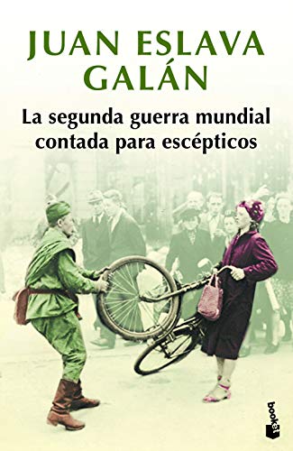 9788408216452: La segunda guerra mundial contada para escpticos