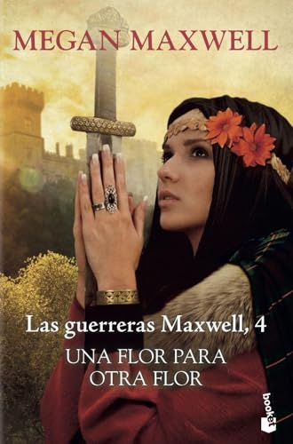 9788408217602: Una flor para otra flor: Las guerreras Maxwell 4