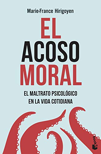 Imagen de archivo de El acoso moral: El maltrato psicolgico en la vida cotidiana a la venta por Books Unplugged