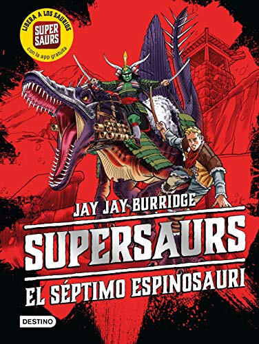 Stock image for SUPERSAURS. EL SPTIMO ESPINOSAURI for sale by KALAMO LIBROS, S.L.