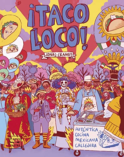 Stock image for TACO LOCO! AUTENTICA COCINA MEXICANA CALLEJERA for sale by KALAMO LIBROS, S.L.