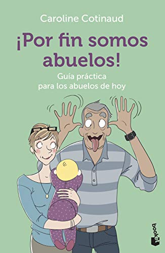 Beispielbild fr POR FIN SOMOS ABUELOS! Gua prctica para los abuelos de hoy zum Verkauf von KALAMO LIBROS, S.L.