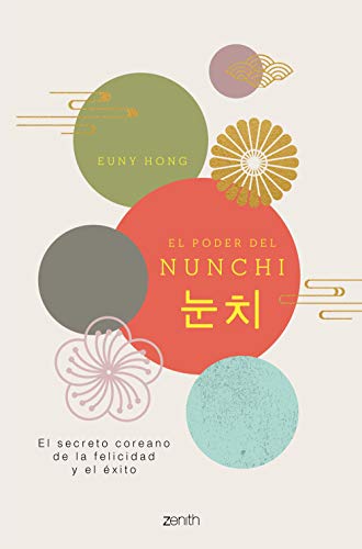 Stock image for EL PODER DEL NUNCHI. El secreto coreano de la felicidad y el xito for sale by KALAMO LIBROS, S.L.