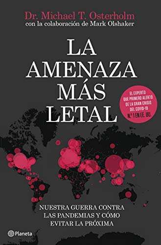 Stock image for LA AMENAZA MS LETAL: Nuestra guerra contra las pandemias y cmo evitar la prxima for sale by KALAMO LIBROS, S.L.