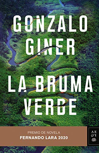 Imagen de archivo de La Bruma Verde: Premio De Novela Fernando Lara 2020 (autores Espaoles E Iberoamericanos) a la venta por RecicLibros