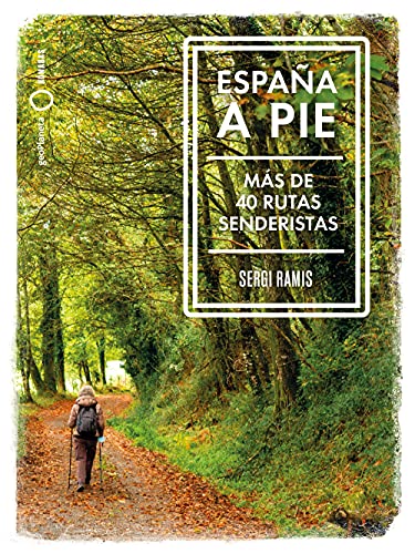 Stock image for ESPAA A PIE. MAS DE 40 RUTAS SENDERISTAS for sale by KALAMO LIBROS, S.L.