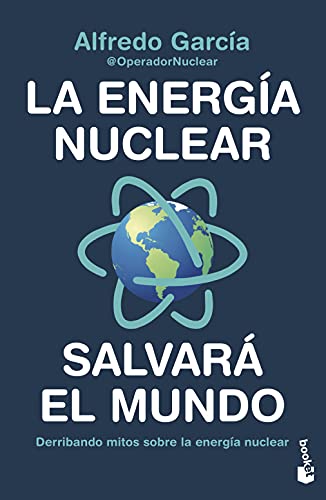 9788408247456: La energía nuclear salvará el mundo: Derribando mitos sobre la energía nuclear (Divulgación)