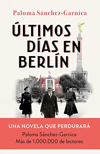 9788408249856: Últimos días en Berlín: Finalista Premio Planeta 2021 (Autores Españoles e Iberoamericanos)