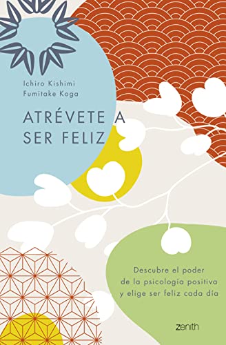 Stock image for ATRVETE A SER FELIZ. Descubre el poder de la psicologa positiva y elige ser feliz cada da for sale by KALAMO LIBROS, S.L.