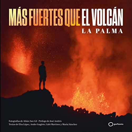 Stock image for Más fuertes que el volcán: La Palma for sale by ThriftBooks-Atlanta