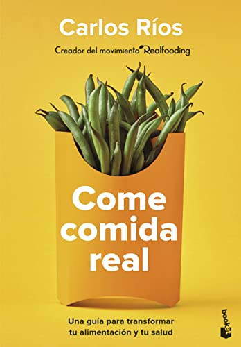 9788408252924: Come comida real: Una gua para transformar tu alimentacin y tu salud (Prcticos siglo XXI)