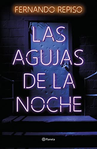 Imagen de archivo de Las agujas de la noche (Autores Espaoles e Iberoamericanos) a la venta por medimops