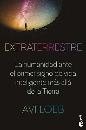 9788408257516: Extraterrestre: La humanidad ante el primer signo de vida inteligente ms all de la Tierra (Divulgacin)