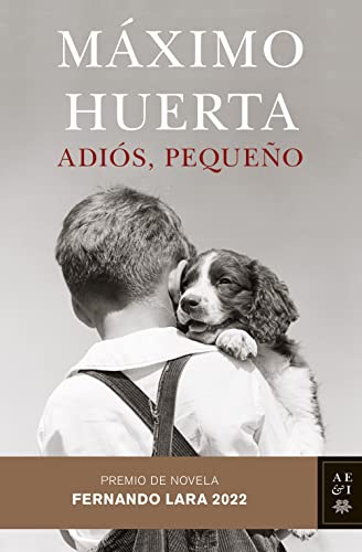 9788408258568: Adiós, pequeño: Premio de Novela Fernando Lara 2022 (Autores Españoles e Iberoamericanos)