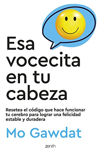 9788408267225: Esa vocecita en tu cabeza: Resetea el cdigo que hace funcionar tu cerebro para lograr una felicidad estable y duradera