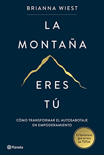 Beispielbild fr LA MONTAA ERES T: Cmo transformar el autosabotaje en empoderamiento zum Verkauf von KALAMO LIBROS, S.L.