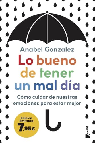 9788408272274: Lo bueno de tener un mal da: Cmo cuidar de nuestras emociones para estar mejor (Coleccin Especial)