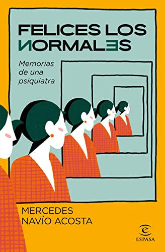 Stock image for FELICES LOS NORMALES. Memorias de una psiquiatra for sale by KALAMO LIBROS, S.L.