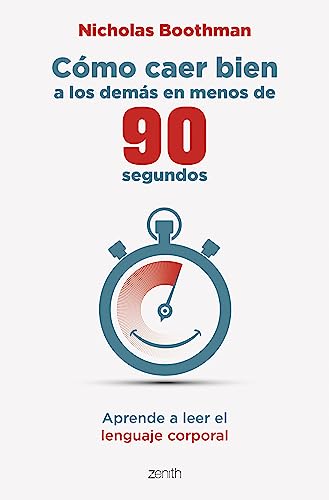Beispielbild fr Cmo caer bien a los dems en menos de 90 segundos: Aprende a leer el lenguaje corporal (Autoayuda y superacin) zum Verkauf von medimops