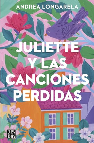 Stock image for JULIETTE Y LAS CANCIONES PERDIDAS for sale by KALAMO LIBROS, S.L.
