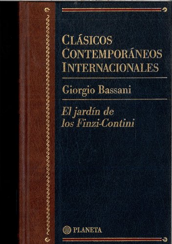 Imagen de archivo de El jardin de los finzi-contini (clasicos contemporaneos internacionale Bassani, Giorgio a la venta por VANLIBER