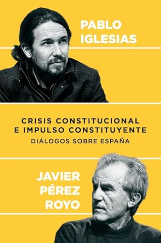 Imagen de archivo de Crisis constitucional e impulso constituyente : dilogos sobre Espaa a la venta por Revaluation Books