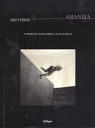 Stock image for AMANTES (G) (V PREMIO DE POESIA EROTICA ILLAS SISARGAS) for sale by Iridium_Books
