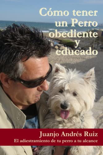 Beispielbild fr Como tener un perro obediente y educado: El adiestramiento de tu perro a tu alcance zum Verkauf von medimops