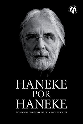 Imagen de archivo de HANEKE POR HANEKE: ENTREVISTAS CON MICHEL CIEUTAT Y PHILIPPE ROUYER a la venta por KALAMO LIBROS, S.L.