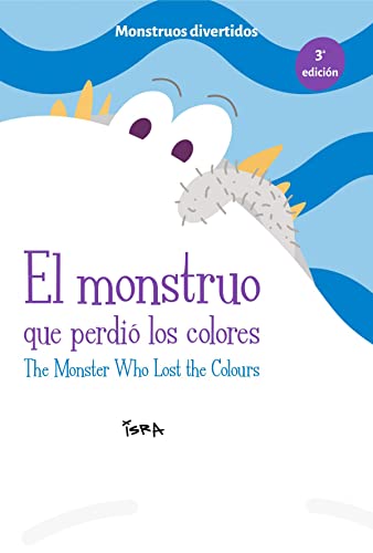 Stock image for EL MONSTRUO QUE PERDIO LOS COLORES / THE MONSTER WHO LOST THE COLOUR for sale by KALAMO LIBROS, S.L.