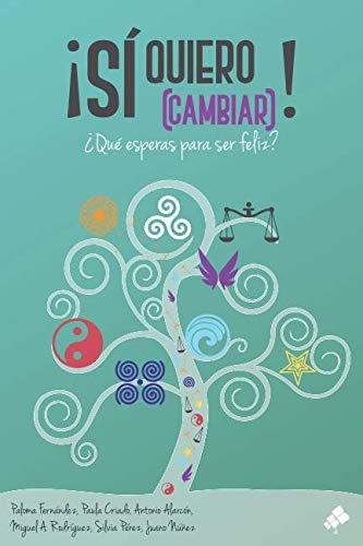 Stock image for S quiero! (Cambiar): Qu esperas para ser feliz? (Spanish Edition) for sale by GF Books, Inc.