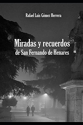 Imagen de archivo de Miradas y recuerdos de San Fernando de Henares (Spanish Edition) a la venta por California Books