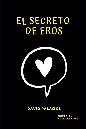 Imagen de archivo de El Secreto de Eros: Novela juvenil a la venta por Revaluation Books