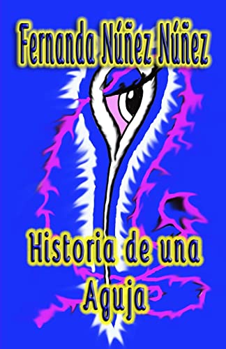 Imagen de archivo de Historia de una Aguja: ==)) Literatura Infantil y Juvenil | Libro Didctico ((== (Spanish Edition) a la venta por Lucky's Textbooks