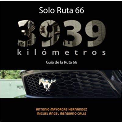 Stock image for 3939 KILMETROS. GUA DE LA RUTA 66 for sale by KALAMO LIBROS, S.L.