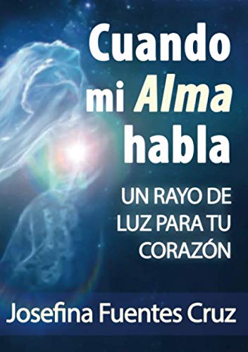 Imagen de archivo de Cuando mi alma habla: Un rayo de luz para tu corazn a la venta por Revaluation Books