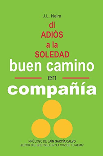 Imagen de archivo de Buen Camino en Compaa: Di Adis a la Soledad (Spanish Edition) a la venta por Lucky's Textbooks