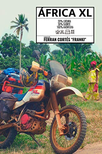 Imagen de archivo de frica XL: Porque all tengo una moto (Spanish Edition) a la venta por Book Deals