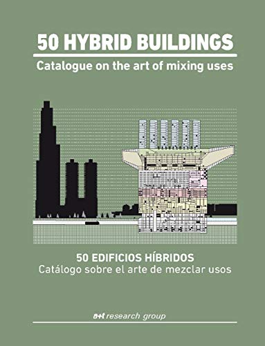 Imagen de archivo de 50 Hybrid Buildings. Catalogue On The Art Of Mixing Uses a la venta por mountain