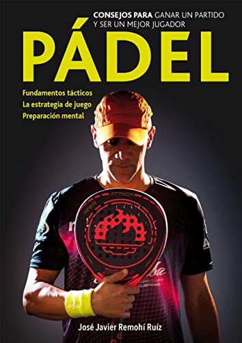 Beispielbild fr PADEL - Consejos para ganar un partido y ser un mejor jugador. zum Verkauf von medimops