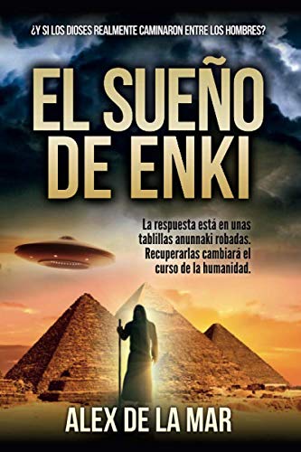 Imagen de archivo de El sueo de Enki: Y si los dioses anunnaki realmente caminaron entre los hombres? (Spanish Edition) a la venta por GF Books, Inc.