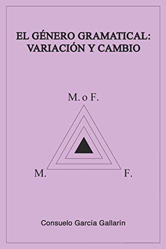 Beispielbild fr El Gnero Gramatical: Variacin y Cambio zum Verkauf von Hamelyn