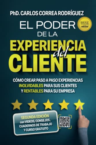 Imagen de archivo de EL PODER DE LA EXPERIENCIA DEL CLIENTE: CMO CREAR PASO A PASO EXPERIENCIAS INOLVIDABLES PARA SUS CLIENTES Y RENTABLES PARA SU EMPRESA (Spanish Edition) a la venta por Books Unplugged