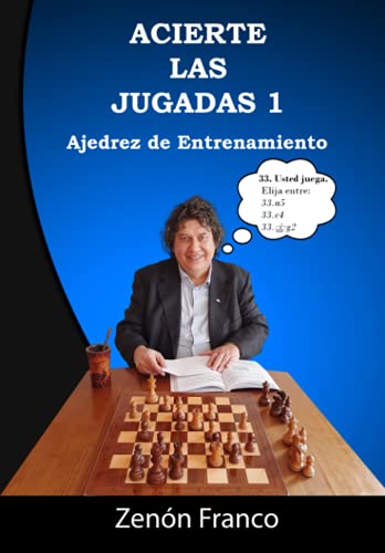 Imagen de archivo de Acierte las Jugadas 1: Ajedrez de Entrenamiento (Spanish Edition) a la venta por Books Unplugged