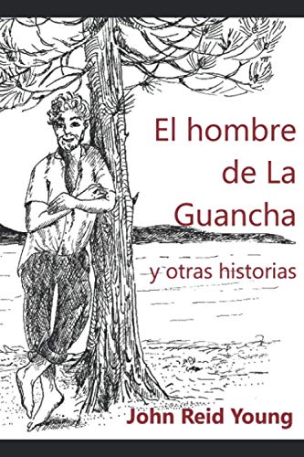 9788409260744: EL HOMBRE DE LA GUANCHA Y OTRAS HISTORIAS