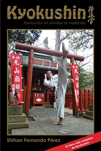Stock image for Kyokushin: Evolucin Sin Olvidar La Tradicin -Language: spanish for sale by GreatBookPrices