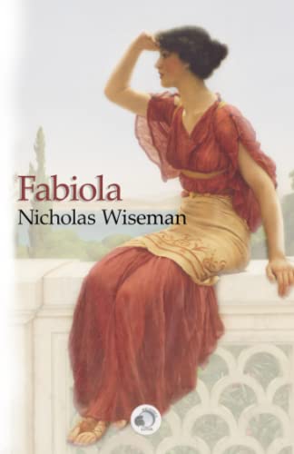 Stock image for Fabiola: o la iglesia de las catacumbas (Spanish Edition) for sale by GF Books, Inc.