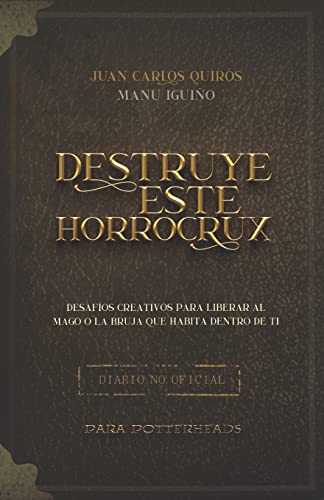 9788409284160: Destruye este Horrocrux: Desafos creativos para Potterheads (Coleccin Destruye este Horrocrux) (Spanish Edition)