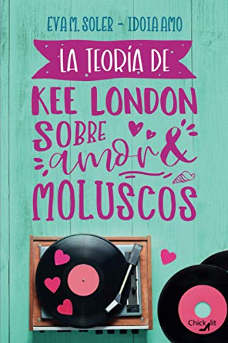 Imagen de archivo de La teora de Kee London sobre amor y moluscos (Alocadas) (Spanish Edition) a la venta por Lucky's Textbooks