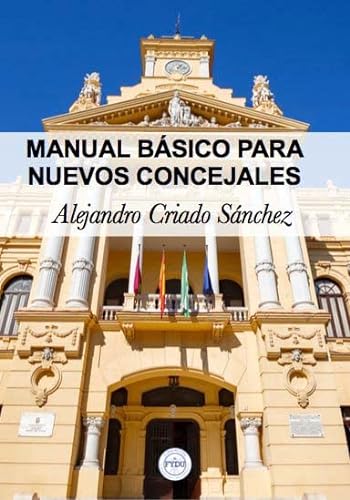 Stock image for MANUAL BSICO PARA NUEVOS CONCEJALES for sale by medimops